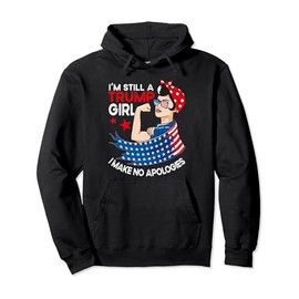 I'm Still A Trump Girl I Make No Apologies Women Trump 2024 Pullover Hoodie