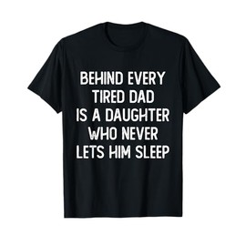 Funny Dad Father Gifts Men from Daughter Daddy Father's Day T-Shirt
