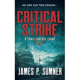 Critical Strike: A Thrillerverse Event