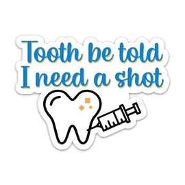 TANGOGLAM Dentist Stickers, Tooth Be Told I Need A Shot Sticker, Doctor Assistant Nurse Waterproof Vinyl Decals for Laptop Water Bottles Scrapbook, Dental Stickers for Men Women