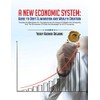 A New Economic System: Guide to Debt Elimination and Wealth