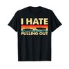 I Hate Pulling Out Retro Boating Boat Captain T-Shirt