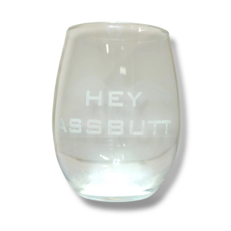 HipFlaskPlus 15oz Stemless Wine Glass - Hey assbut