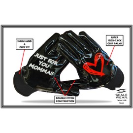 Scale Wear Design Just for You Momma Football Gloves Sticky Tacky Pro Grip Super Palms Boost Your Game Glove Sizes Youth Adult Mens (Black, Adult - Large)