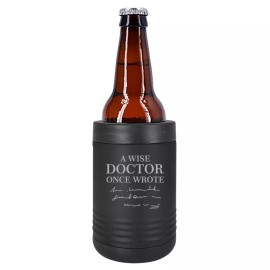 MIP Can Bottle Cooler Insulated Drink Holder A Wise Doctor Once Wrote Funny