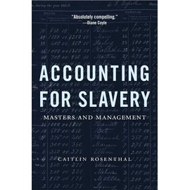 Accounting for Slavery: Masters and Management