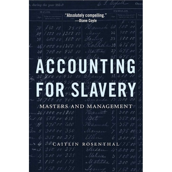 Accounting for Slavery: Masters and Management
