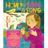 How to Sing a Song