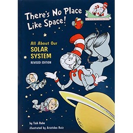 There's No Place Like Space: All About Our Solar System (Cat in the Hat's Learning Library)
