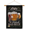 Drink Bad Beer House Flag Dowel Set Beverages Happy Hour