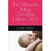 The Ultimate Baby Checklist: Edition 2&3: A real-world guide from a mom of three (and maybe four?)