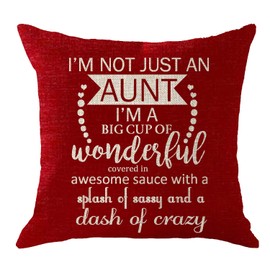 Nice Mothers Day Birthday Gift to Aunt from Nieces Nephew Im Not Just an Aunt Im A Big Cup of Wonderful Red Burgundy Burlap Throw Pillow Cover Sofa Decorative Square 18x18 Inches