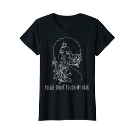 Womens Don't Touch My Hair Afro Natural African Curly Hair Melanin T-Shirt