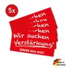 5 Stück - Aufkleber Bewerber Hinweis "Verstärkung gesucht" Bewerbung Schild