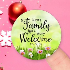 Every Family Has A Story Welcome to Ours Round Label Sticker 3in Positive Lettering Saying Circle Decals for Laptop Computer Cup Envelopes Seals Water Bottle Backpack 100pcs