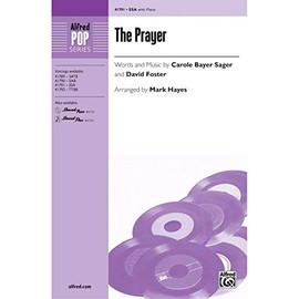 The Prayer - Words and music by Carole Bayer Sager and David Foster / arr. Mark Hayes - Choral Octavo - SSA