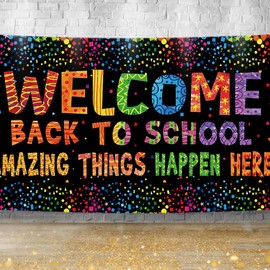 Welcome Back to School Banner Deocrations: Corlorful Amazing Things Happen Here Sign Large Backdrop for Kindergarten Elemantry Pre-School Middle High School First Day Classroom Decor