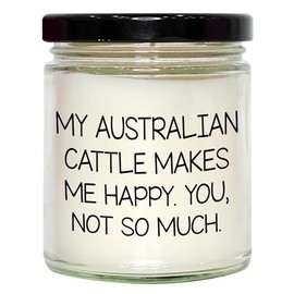 Australian Cattle Dog Mom Gets Special Treatment with 9oz Vanilla Soy Candle, Funny Quote Gift from Friends, Mothers Day Unique Gifts