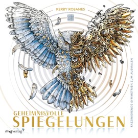 Geheimnisvolle Spiegelungen: Faszinierende Symmetrien zum Ausmalen | Malbuch mit 80 Motiven im Zwillingsdesign | mit Einleitungsteil und farbig colorierten Beispielbildern