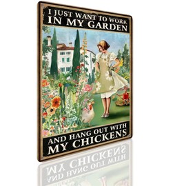Funny Chicken Sign Wall Decor, 8" x 12", Chicken Coop Sign, I Just Want To Work In My Garden And Hang Out With My Chickens