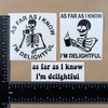 As Far As I Know, I’m Delightful Decal 3 Pack: