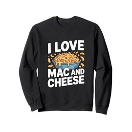 I Love Mac And Cheese Bold Statement Sweatshirt