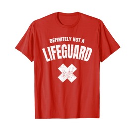 Funny - Definitely Not A Lifeguard T-Shirt