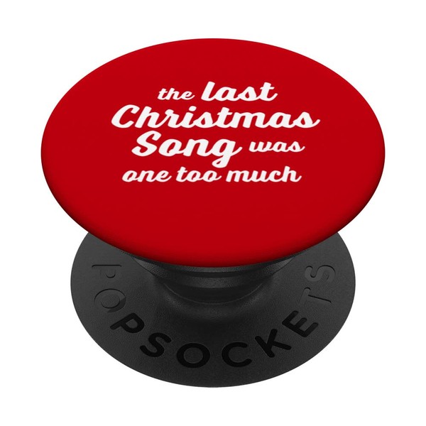 the last Christmas Song was one too much PopSockets mit