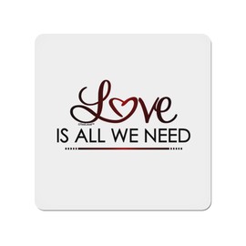 TooLoud Love is All We Need 4x4" Square Stickers - 4 Pieces Stickers for Laptop, Water Bottles, Bumper,Computer, Phone, Decals