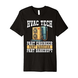 HVAC Mechanic HVAC Engineer AC Repairman HVAC Technician Premium T-Shirt
