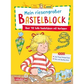 Conni Gelbe Reihe (Beschäftigungsbuch): Mein riesengroßer Bastelblock: Über 70 tolle Bastelideen mit Vorlagen | Für Kinder ab 4
