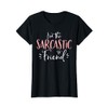 The Sarcastic Friend Funny Group Matching Bachelorette Gift T-Shirt