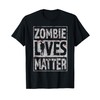 ZOMBIE LIVES MATTER T-Shirt