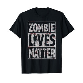 ZOMBIE LIVES MATTER T-Shirt