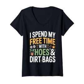 Womens I Spend My Free Time with Hoes and Dirt Bags Gardener Lover V-Neck T-Shirt