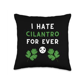 I Hate Cilantro For Ever | Soap Taste Coriander Hater Cook Throw Pillow