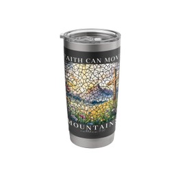 Faith Can Move Mountains Christian Faith Based Women Girls Stainless Steel Insulated Tumbler