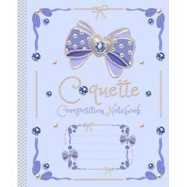 Coquette Composition Notebook: College Ruled Blue Bow Notebook Journal For School I Cute Girly Lined Composition Book For Creative Writing I Chic And Glamour Gift For Women And Teens