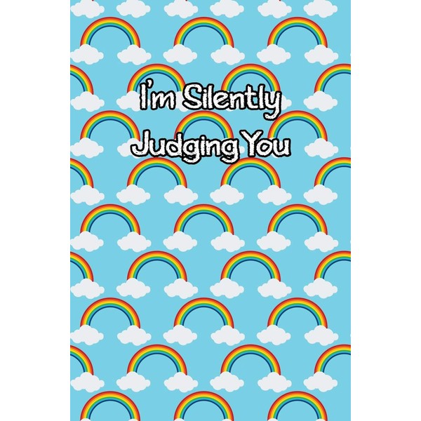 I'm Silently Judging You: Lined Journal