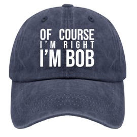 NJAN of Course I'm Right I'm Bob hat Blue hat Navy Blue Black Hats for Men Gifts for Mom Golf Hat