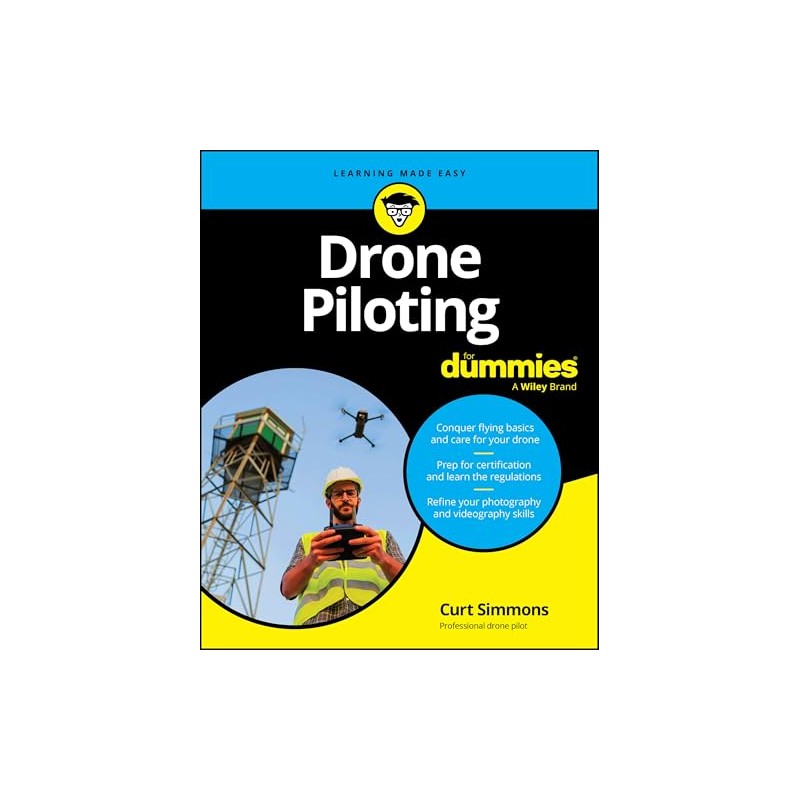 Drone Piloting For Dummies (For Dummies (Computer/Tech))
