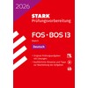 STARK Deutsch 13. Klasse - Abitur FOS/BOS 2026 Bayern -