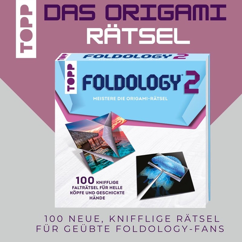 Foldology 2 - Master the Origami Puzzles. 100 challenging folding