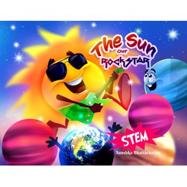 The Sun, Our RockSTAR!: A STEM Book for Kids