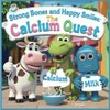 Strong Bones and Happy Smiles: The Calcium Quest: Health Heroes: