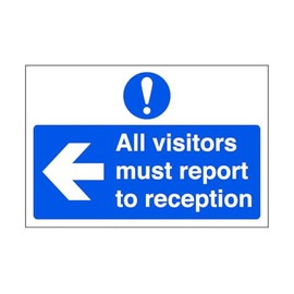 All visitors must report to reception "arrow left" - road sign - 3mm Aluminum Dibond for indoor/outdoor usage (400mm x 300mm) 14m Viewing Distance.