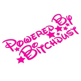 Powered by Bitchdust Sticker,Funny Vinyl Decal Sticker for Girls, Car Window Bumper Sticker, Motorhome Sticker, 200mm