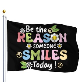 Be The Reason Someone Smiles Today Flags 3x5 Outdoor Unique Tapestry for Office Outdoor Banner for 3x5 Ft,