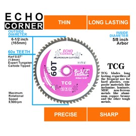 Echo Corner 6-1/2 Inch Aluminum Cutting Circular Saw Blade, for Non-Ferrous Metal, Aluminium, Copper, Polycarbonate, Hardwood, Plywood, Drywall, MDF, Plastic, 60-Tooth, 5/8-Inch Arbor