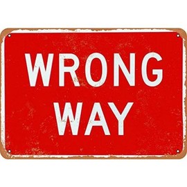 10 x 14 METAL SIGN - Wrong Way - Vintage Rusty Look - Color: Multi- 2pack, Size: 8 X 12 Inch Tin Sign